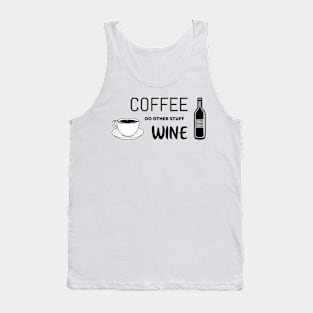 Coffee, do other stuff, wine - funny shirt Tank Top